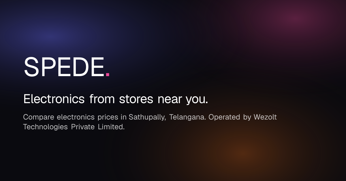 Spede – Nearby Electronics Stores in Sathupally | Same Day Delivery